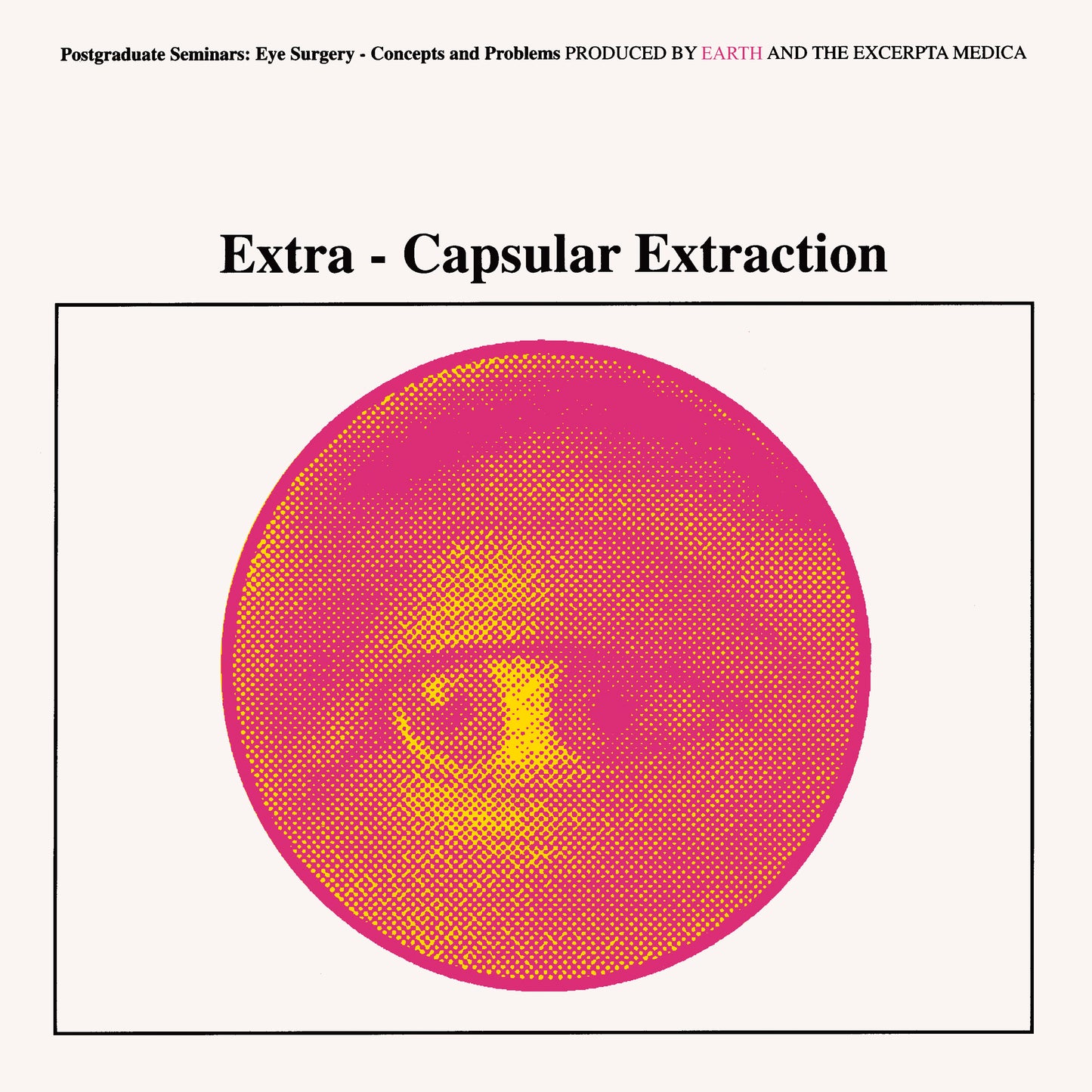 Earth - Extra-Capsular Extraction LP