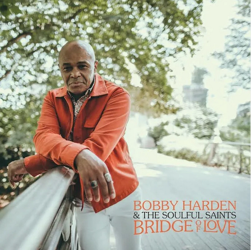 Bobby Harden and The Soulful Saints 'Bridge of Love' LP