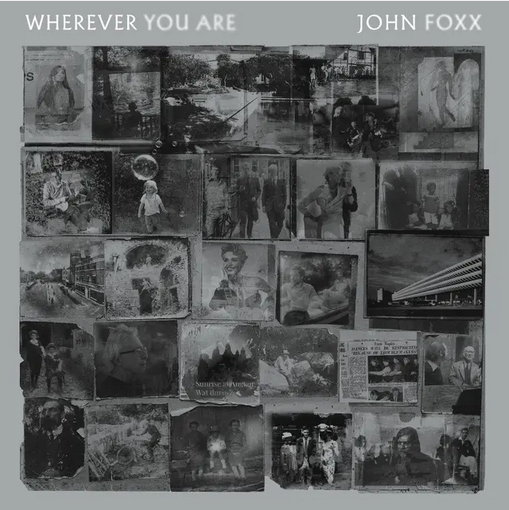 John Foxx 'Wherever You Are' LP