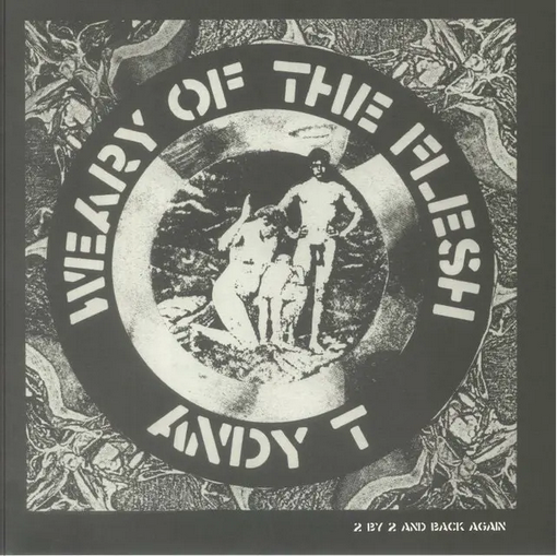 Andy T 'Weary of the Flesh' 12"