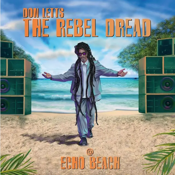 Various 'Don Letts: The Rebel Dread @Echo Beach' LP