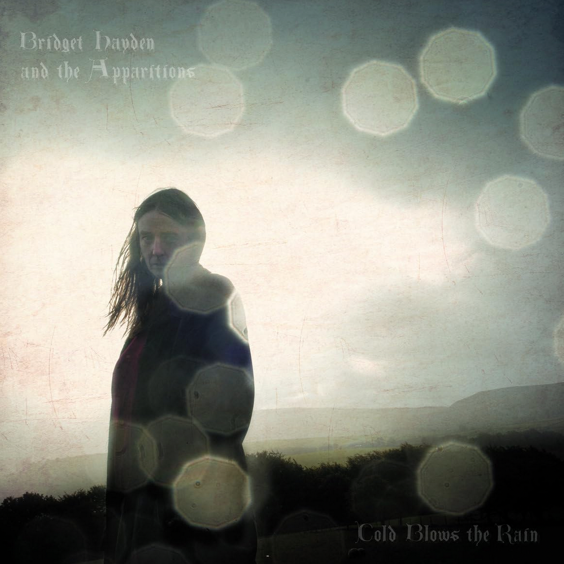 Bridget Hayden and the Apparitions 'Cold Blows The Rain' LP