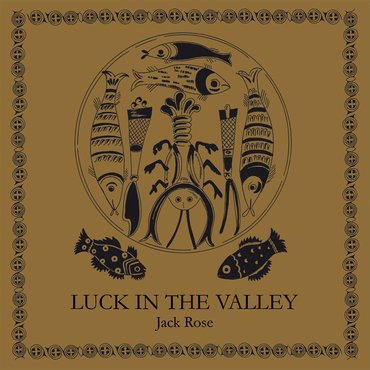 Jack Rose 'Luck In The Valley' LP