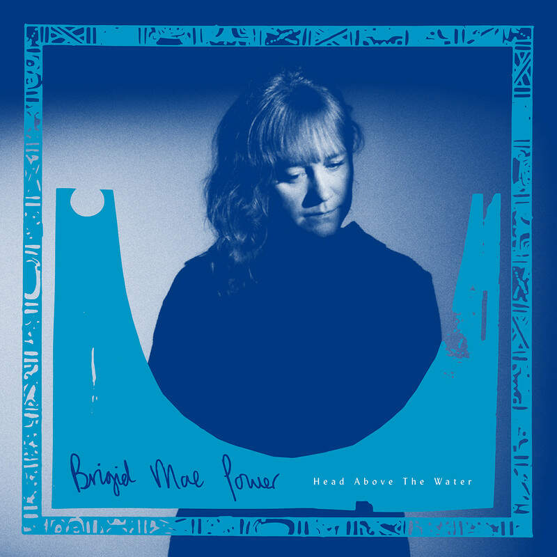 Brigid Mae Power 'Head Above The Water' LP