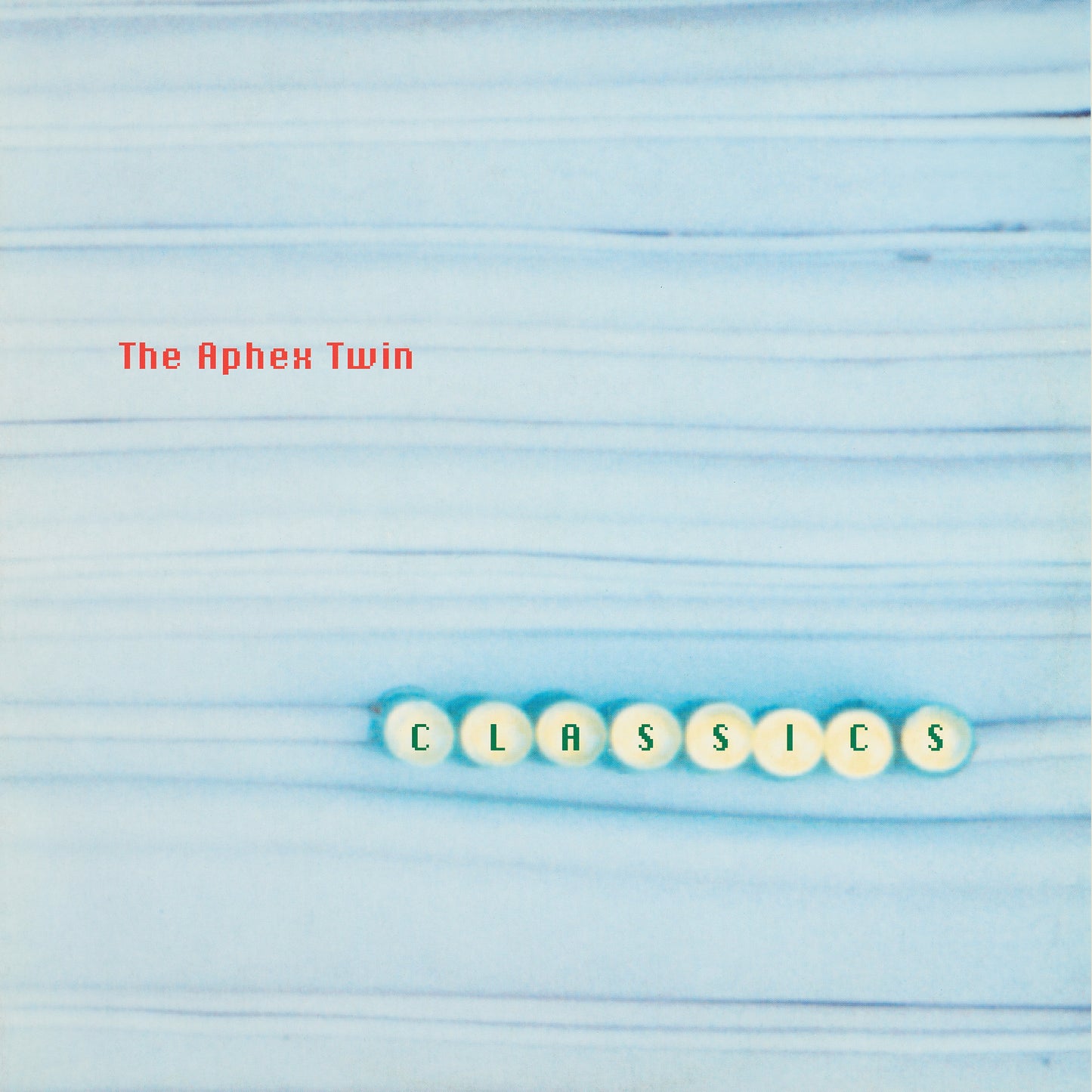 Aphex Twin 'Classics'