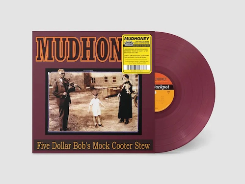 Mudhoney 'Five Dollar Bob's Mock Cooter Stew' LP