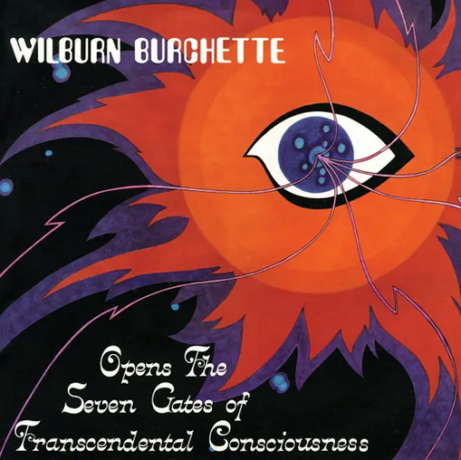 Master Wilburn Burchette ‘Opens the Seven Gates of Transcendental Consciousness’ LP