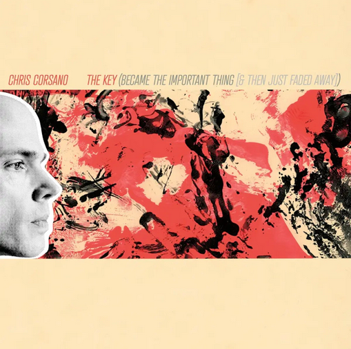 Chris Corsano 'The Key (Became the Important Thing [and Then Just Faded Away])' LP