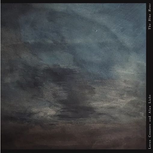 Loren Connors and Alan Licht 'The Blue Hour' LP