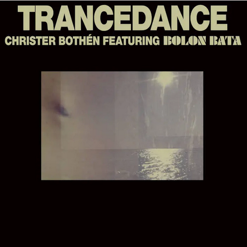 Christer Bothen featuring Bolon Bata 'Trancedance' LP