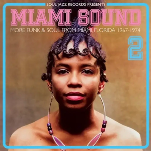 Various 'Miami Sound 2 – More Funk and Soul From Miami, Florida 1967-74' 2xLP