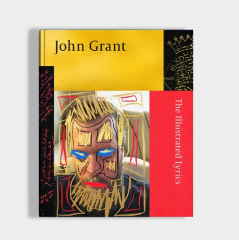 John Grant 'The Illustrated Lyrics' Book