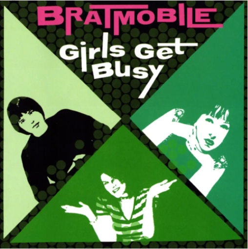 Bratmobile 'Girls Get Busy' LP