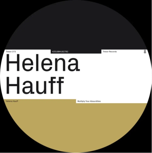 Helena Hauff 'Multiply Your Absurdities' 12"