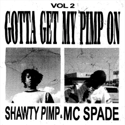 Shawty Pimp & MC Spade 'V.2: Gotta Get My Pimp On' LP