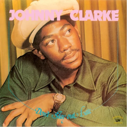 Johnny Clarke 'Don't Stay Out Late' LP