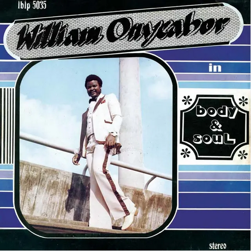 William Onyeabor 'Body and Soul' LP