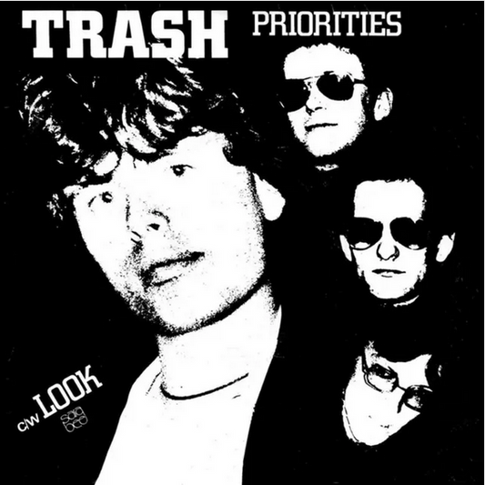 Trash 'Priorities / Look' 7"