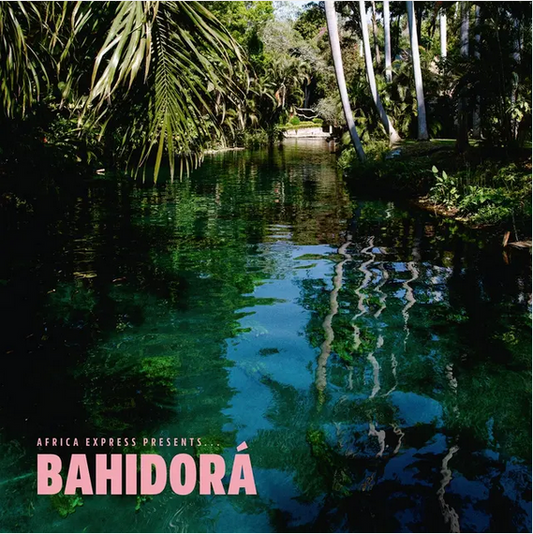 Africa Express 'Africa Express Presents... Bahidora' 2xLP
