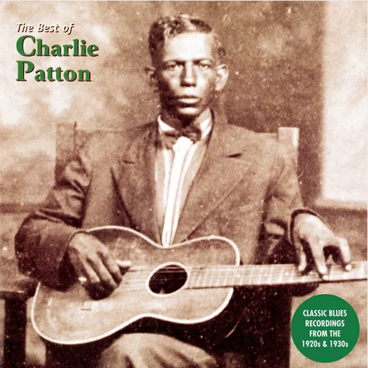 Charlie Patton 'The Best Of Charlie Patton' LP