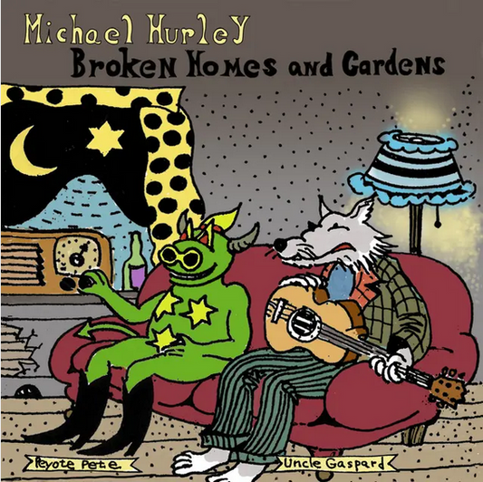 Michael Hurley 'Broken Homes and Gardens' LP