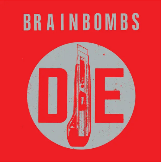 Brainbombs 'Die' LP