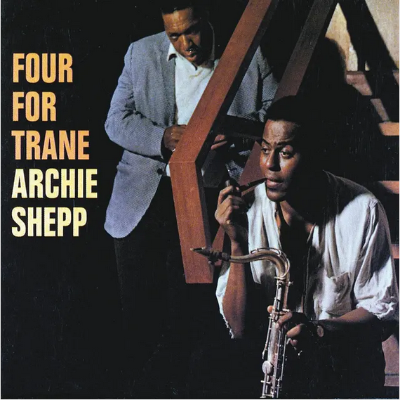 Archie Shepp 'Four for Trane' LP