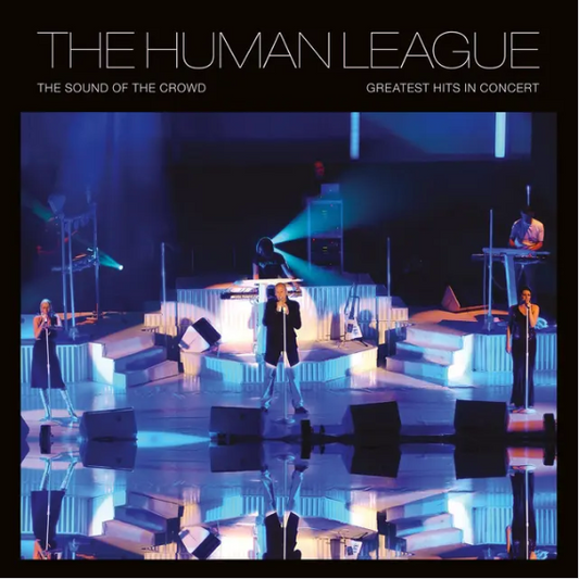 The Human League 'Sound Of The Crowd - Greatest Hits In Concert' LP