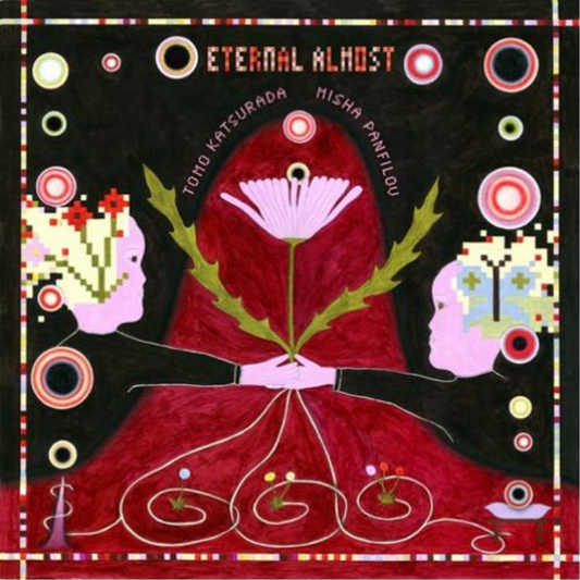 Tomo Katsurada & Misha Panfilov 'Enternal Almost' LP