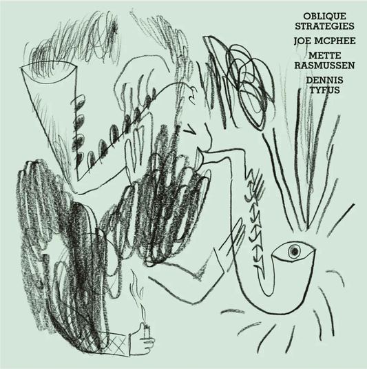 Joe McPhee, Mette Rasmussen, Dennis Tyfus 'Oblique Strategies' LP