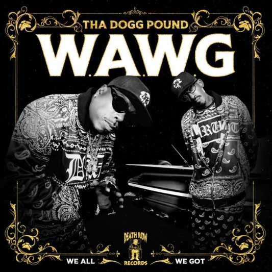 Tha Dogg Pound 'W.A.W.G. (We All We Got)' 2xLP