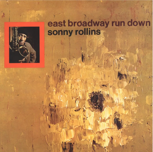 Sonny Rollins 'East Broadway Run Down (Acoustic Sounds)' LP