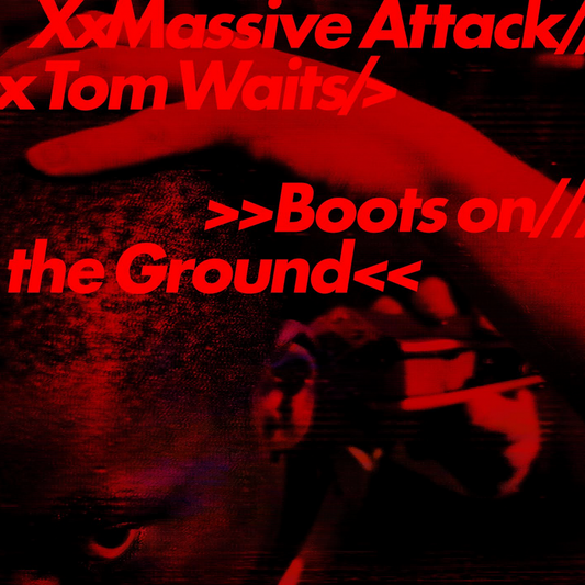 Massive Attack & Tom Waits 'Boots on the Ground' 12"