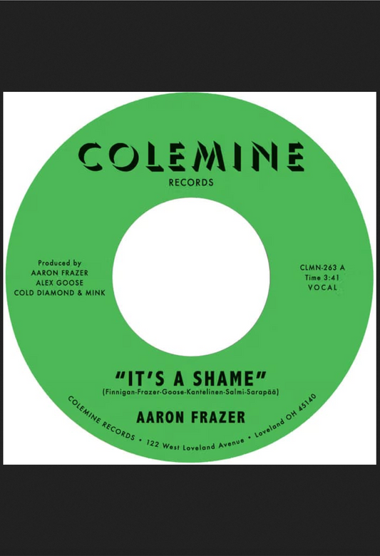 Aaron Frazer 'It's a Shame / The Fool' 7"