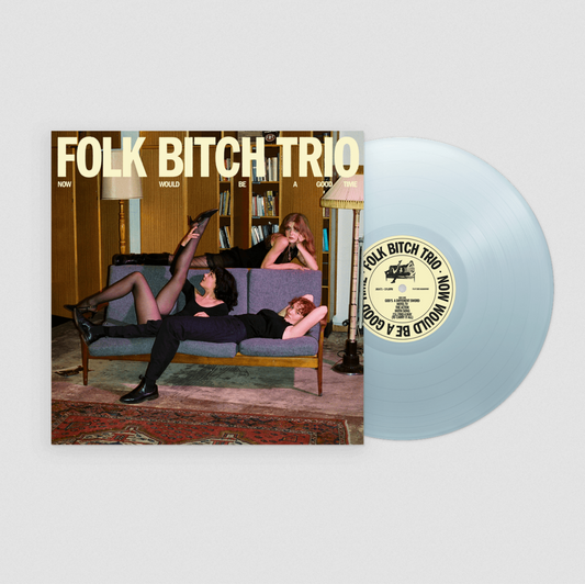 Folk Bitch Trio 'Now Would Be A Good Time' LP