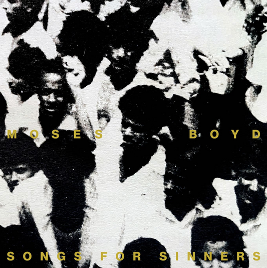 Moses Boyd 'Songs For Sinners'