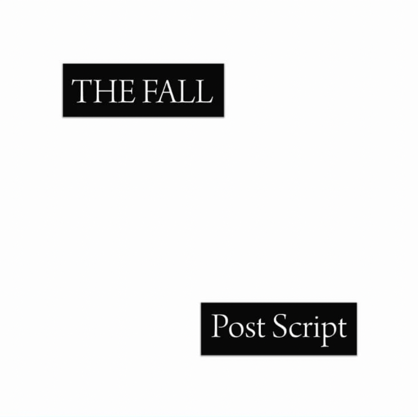 The Fall 'Post Script'