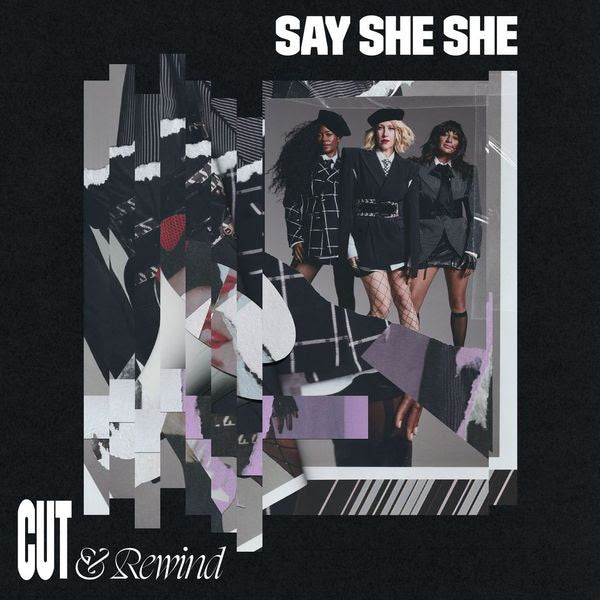 Say She She 'Cut & Rewind' LP