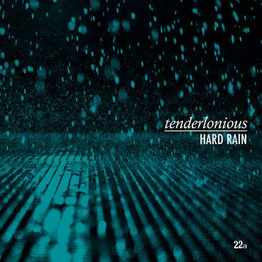 Tenderlonious 'Hard Rain' LP