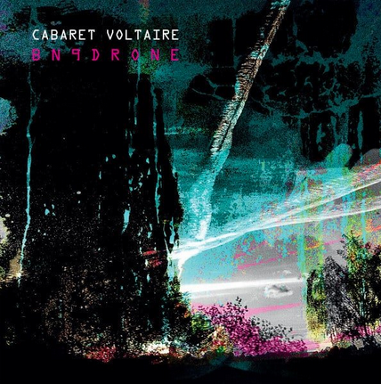 Cabaret Voltaire 'BN9Drone' 2xLP