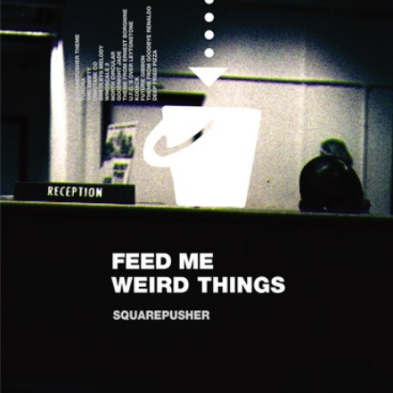 Squarepusher 'Feed Me Weird Things (25th Anniversary)' 2xLP + 10"