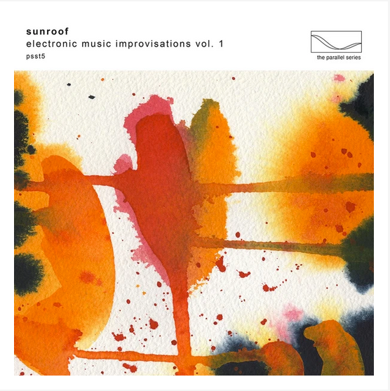 Sunroof ‘Electronic Music Improvisations Vol. 1’ LP