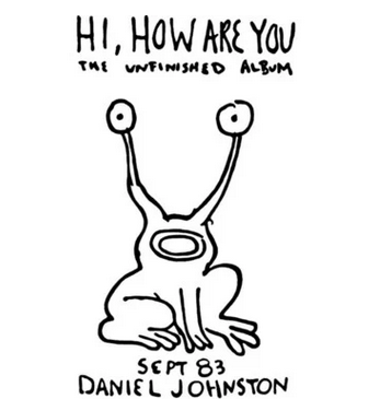 Daniel Johnston 'Hi, How Are You' LP