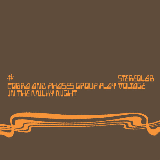 Stereolab 'Cobra and Phases Group Play Voltage In The Milky Night' 2xLP