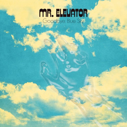 Mr Elevator 'Goodbye Blue Sky' LP